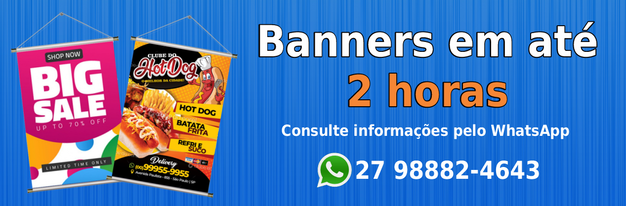 Banners e faixas em até 2 horas.